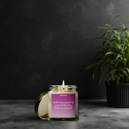 With the scent of your birthday that he forgot