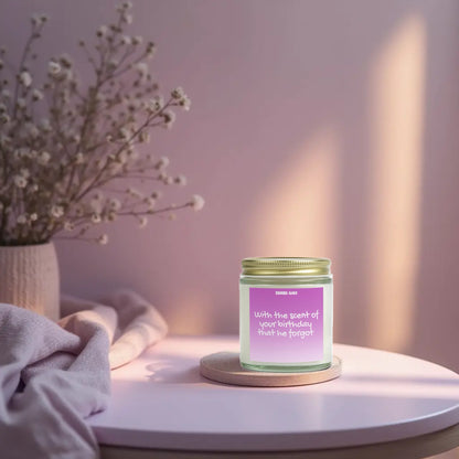 With the scent of your birthday that he forgot